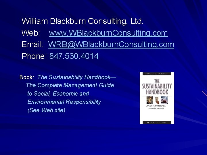 William Blackburn Consulting, Ltd. Web: www. WBlackburn. Consulting. com Email: WRB@WBlackburn. Consulting. com Phone: