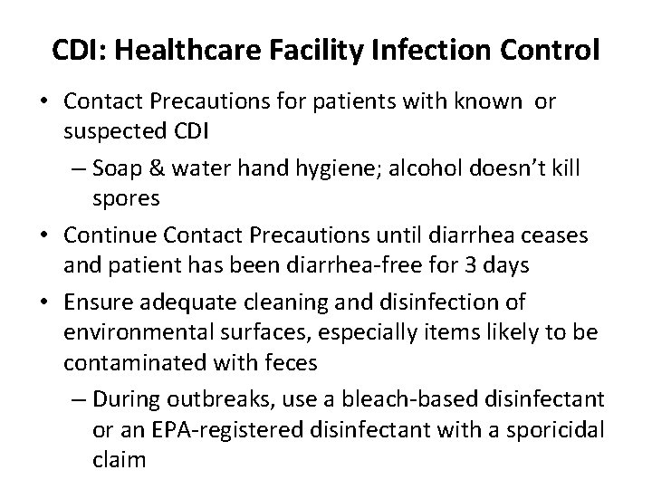 CDI: Healthcare Facility Infection Control • Contact Precautions for patients with known or suspected