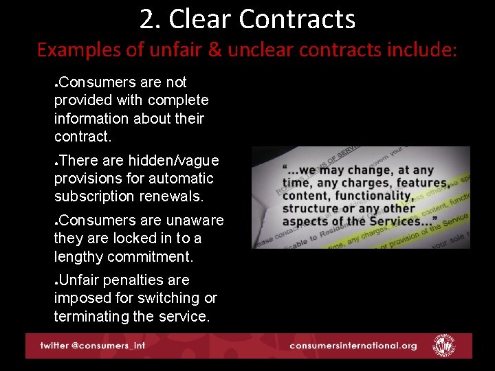 2. Clear Contracts Examples of unfair & unclear contracts include: Consumers are not provided