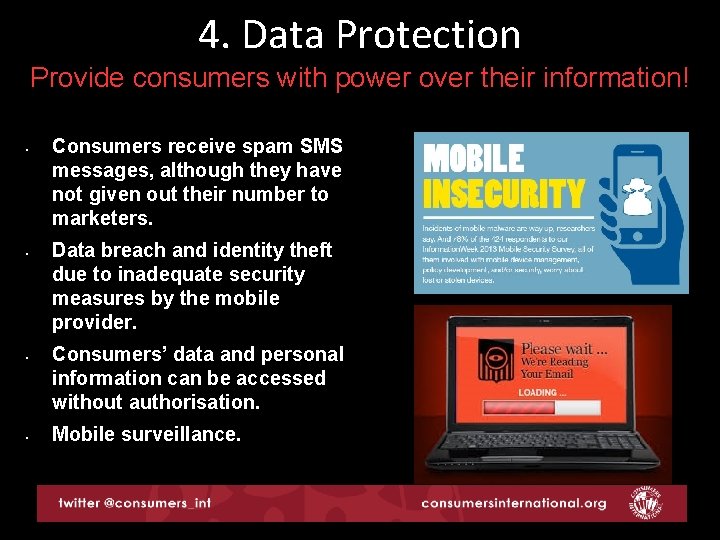 4. Data Protection Provide consumers with power over their information! • • Consumers receive