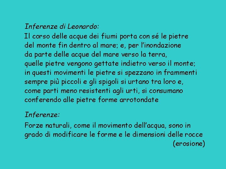 Inferenze di Leonardo: Il corso delle acque dei fiumi porta con sé le pietre