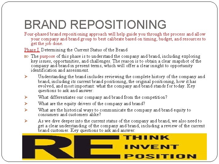 BRAND REPOSITIONING Four-phased brand repositioning approach will help guide you through the process and
