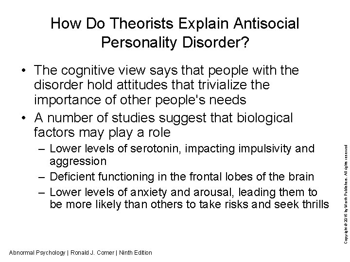 How Do Theorists Explain Antisocial Personality Disorder? – Lower levels of serotonin, impacting impulsivity