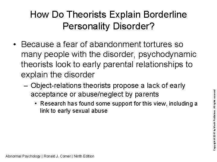 How Do Theorists Explain Borderline Personality Disorder? – Object-relations theorists propose a lack of