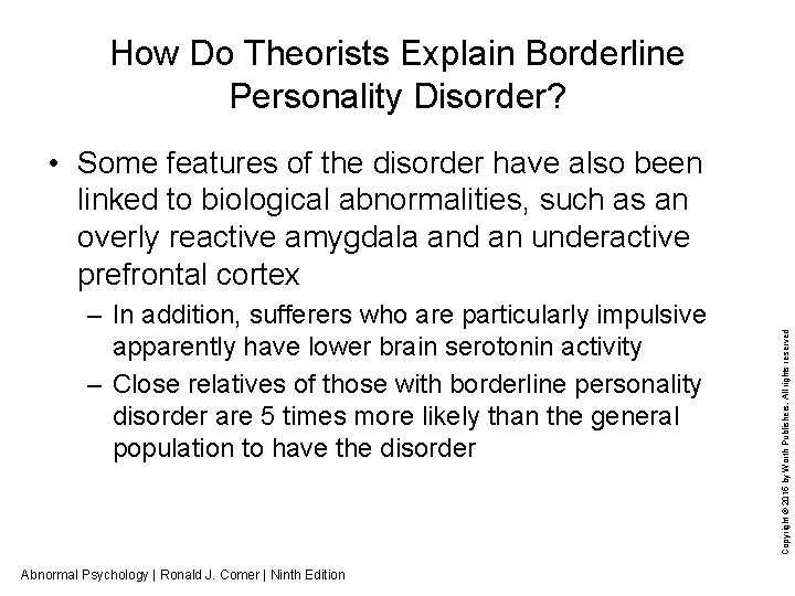 How Do Theorists Explain Borderline Personality Disorder? – In addition, sufferers who are particularly