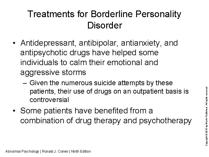 Treatments for Borderline Personality Disorder – Given the numerous suicide attempts by these patients,