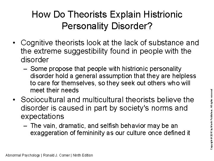 How Do Theorists Explain Histrionic Personality Disorder? – Some propose that people with histrionic