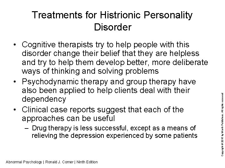  • Cognitive therapists try to help people with this disorder change their belief