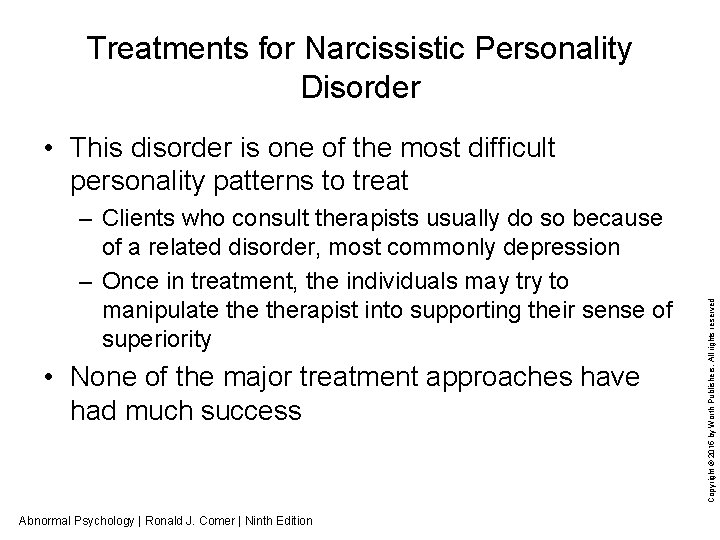Treatments for Narcissistic Personality Disorder – Clients who consult therapists usually do so because