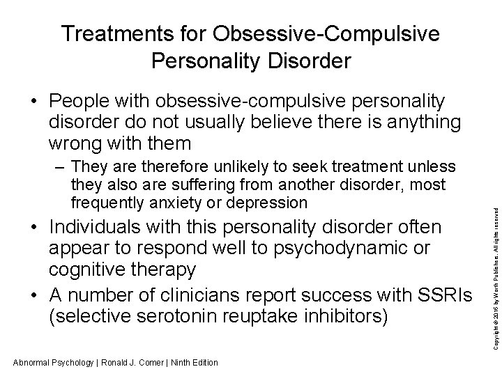 Treatments for Obsessive-Compulsive Personality Disorder – They are therefore unlikely to seek treatment unless