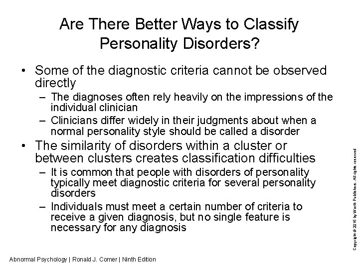 Are There Better Ways to Classify Personality Disorders? • Some of the diagnostic criteria