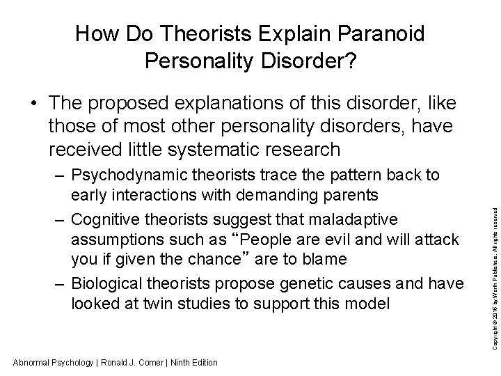 How Do Theorists Explain Paranoid Personality Disorder? – Psychodynamic theorists trace the pattern back