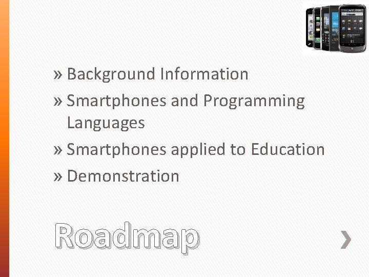 » Background Information » Smartphones and Programming Languages » Smartphones applied to Education »