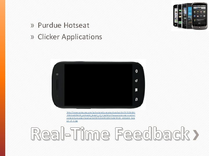 » Purdue Hotseat » Clicker Applications http: //www. samsung. com/us/system/consumer/product/gt/i 9/02/gti 90 20 fsttmb/i