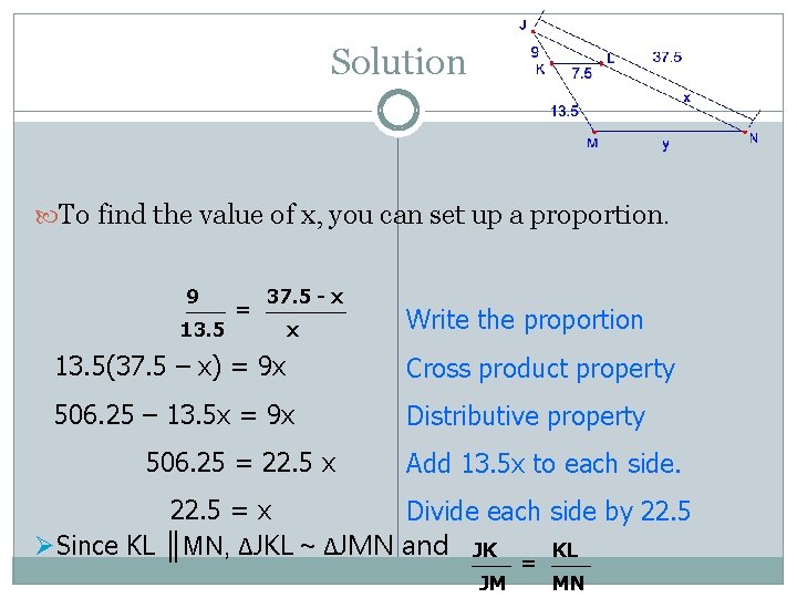 Solution To find the value of x, you can set up a proportion. 9