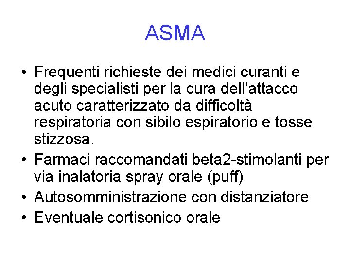 ASMA • Frequenti richieste dei medici curanti e degli specialisti per la cura dell’attacco
