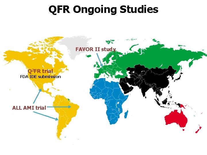 QFR Ongoing Studies FAVOR II study Q 2 FR trial FDA IDE submission ALL