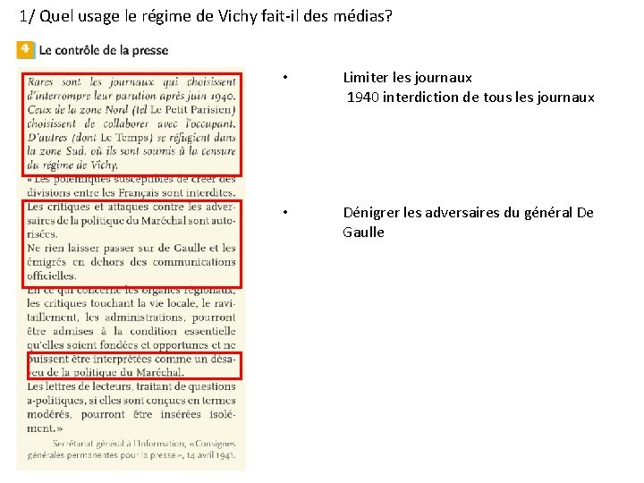 1/ Quel usage le régime de Vichy fait-il des médias? • Limiter les journaux