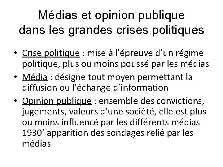 Médias et opinion publique dans les grandes crises politiques • Crise politique : mise