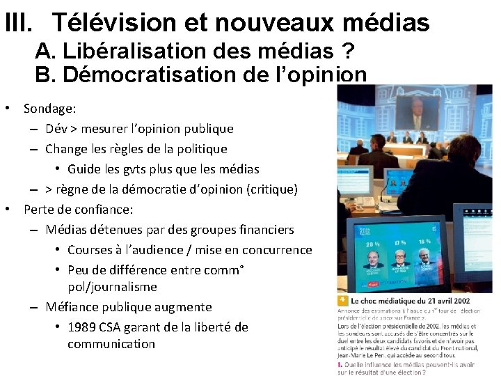 III. Télévision et nouveaux médias A. Libéralisation des médias ? B. Démocratisation de l’opinion