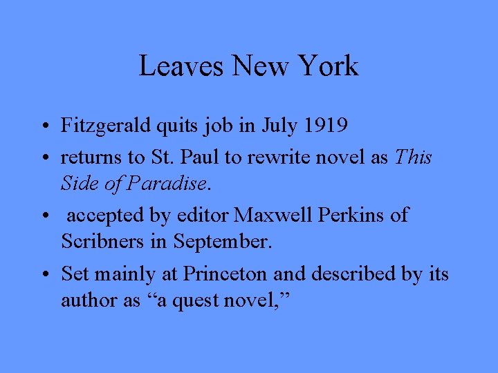 Leaves New York • Fitzgerald quits job in July 1919 • returns to St.