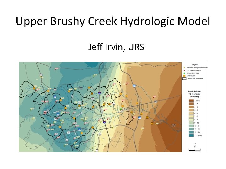 Upper Brushy Creek Hydrologic Model Jeff Irvin, URS 