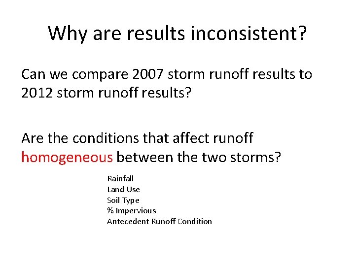 Why are results inconsistent? Can we compare 2007 storm runoff results to 2012 storm
