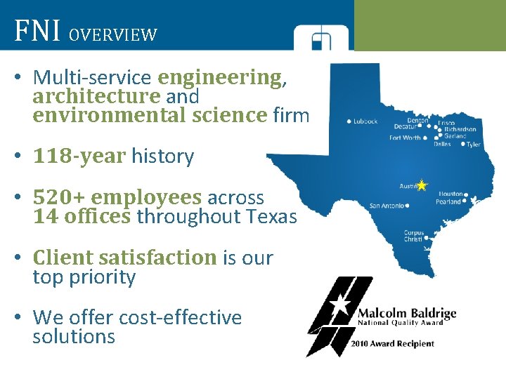 FNI OVERVIEW • Multi-service engineering, architecture and environmental science firm • 118 -year history