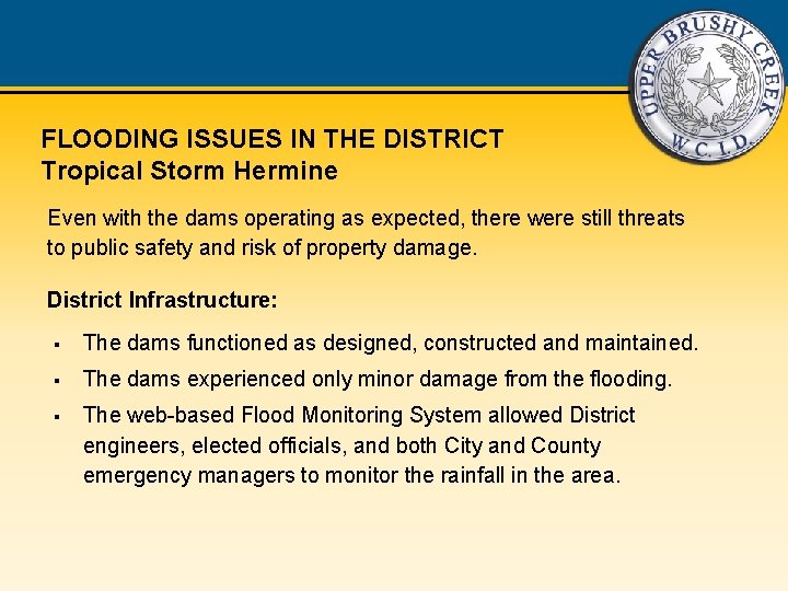 FLOODING ISSUES IN THE DISTRICT Tropical Storm Hermine Even with the dams operating as