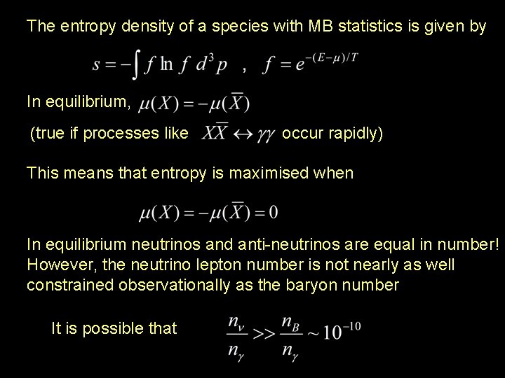 The entropy density of a species with MB statistics is given by In equilibrium,