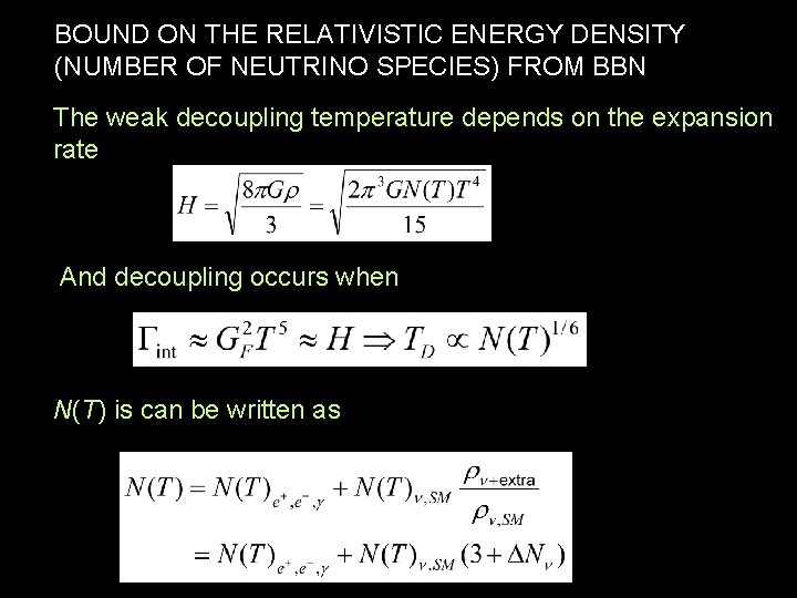 BOUND ON THE RELATIVISTIC ENERGY DENSITY (NUMBER OF NEUTRINO SPECIES) FROM BBN The weak