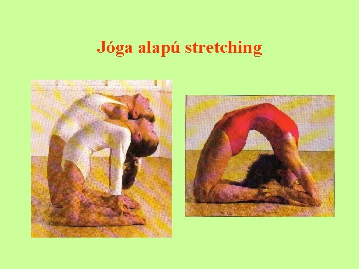 Jóga alapú stretching 