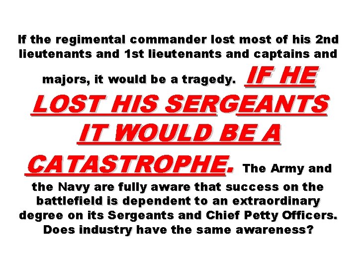 If the regimental commander lost most of his 2 nd lieutenants and 1 st