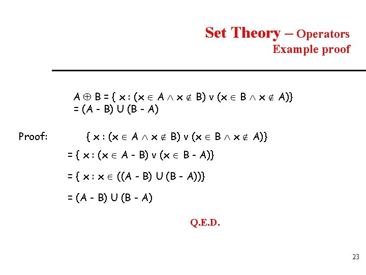 Set Theory – Operators Example proof A B = { x : (x A
