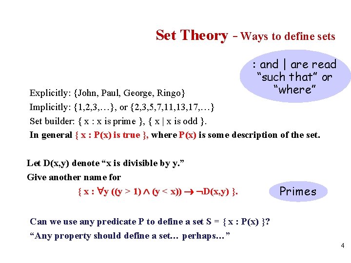 Set Theory - Ways to define sets : and | are read “such that”