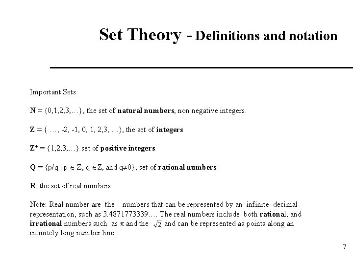 Set Theory - Definitions and notation Important Sets N = {0, 1, 2, 3,