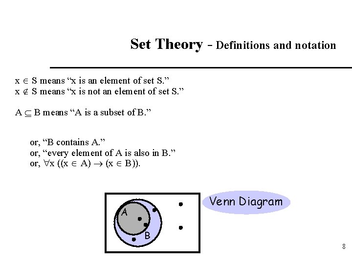 Set Theory - Definitions and notation x S means “x is an element of