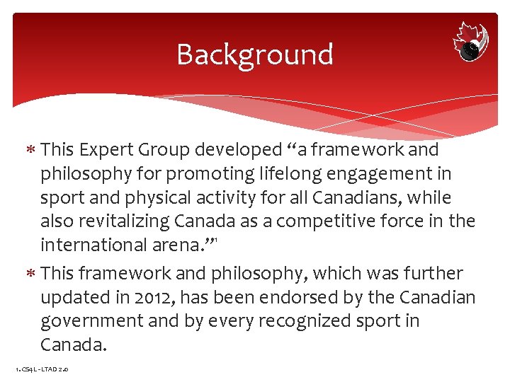 Background This Expert Group developed “a framework and philosophy for promoting lifelong engagement in
