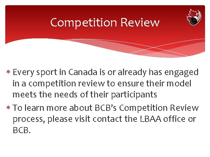 Competition Review Every sport in Canada is or already has engaged in a competition