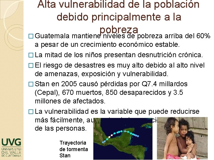 Alta vulnerabilidad de la población debido principalmente a la pobreza � Guatemala mantiene niveles