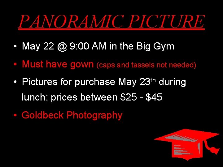 PANORAMIC PICTURE • May 22 @ 9: 00 AM in the Big Gym •