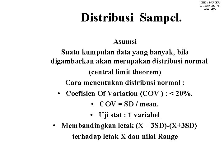STIKes BANTEN. 021. 7587 1242 / 5. BSD City. Distribusi Sampel. Asumsi Suatu kumpulan