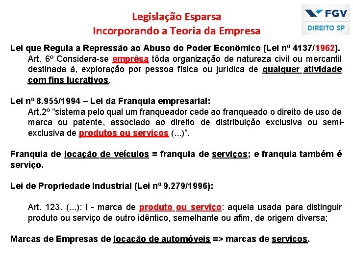 Legislação Esparsa Incorporando a Teoria da Empresa Lei que Regula a Repressão ao Abuso