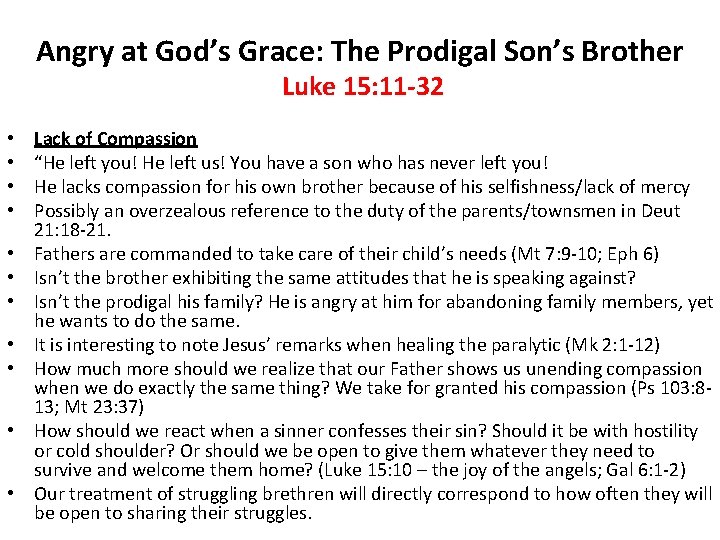 Angry at God’s Grace: The Prodigal Son’s Brother Luke 15: 11 -32 • •