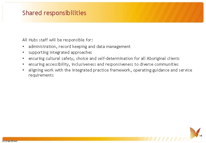Shared responsibilities All Hubs staff will be responsible for: • • • administration, record