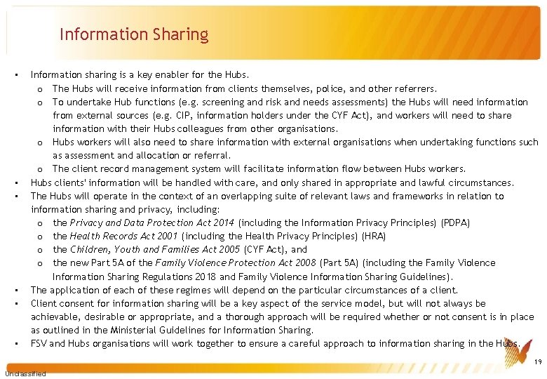 Information Sharing • • • Information sharing is a key enabler for the Hubs.