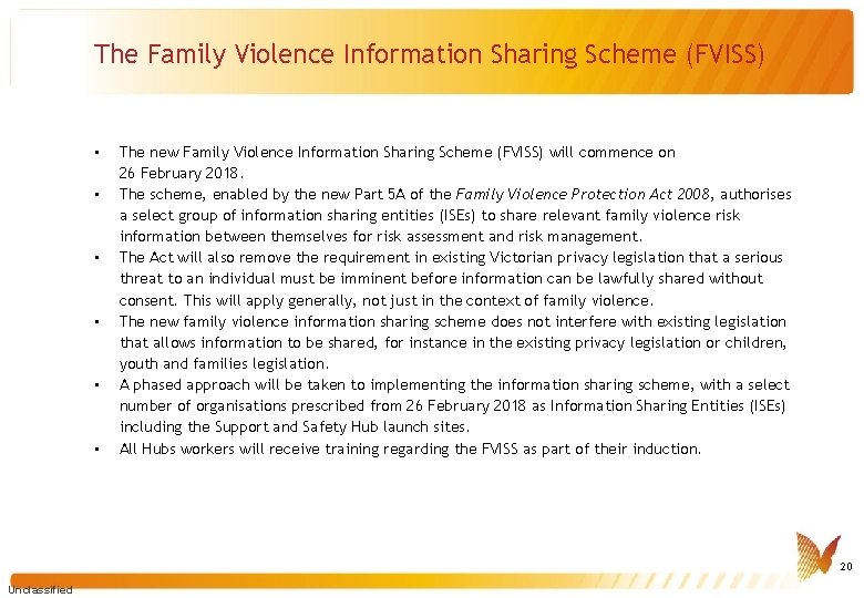 The Family Violence Information Sharing Scheme (FVISS) • • • The new Family Violence