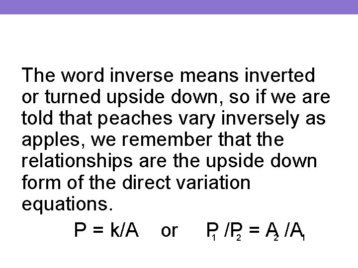 The word inverse means inverted or turned upside down, so if we are told