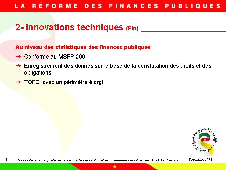 2 - Innovations techniques (Fin) Au niveau des statistiques des finances publiques ➜ Conforme