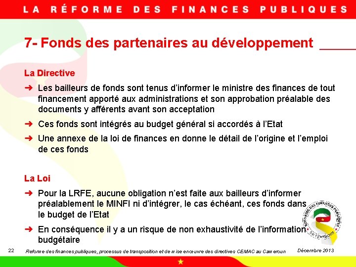 7 - Fonds des partenaires au développement La Directive ➜ Les bailleurs de fonds